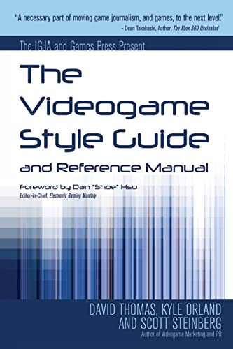 The Videogame Style Guide and Reference Manual (9781430313052) by Orland, Kyle; Thomas, Dave; Steinberg, Scott