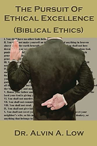 Stock image for The Pursuit of Ethical Excellence (Biblical Ethics) for sale by Chiron Media