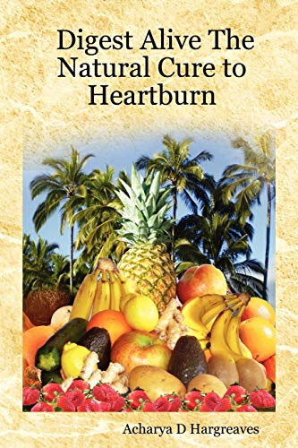 Beispielbild fr Digest Alive the Natural Cure to Heartburn zum Verkauf von Chiron Media