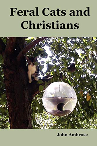 Beispielbild fr Feral Cats and Christians zum Verkauf von Chiron Media