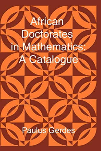Imagen de archivo de African Doctorates In Mathematics. A Catalogue a la venta por Chiron Media