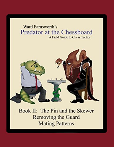 Beispielbild fr Predator at the Chessboard: A Field Guide to Chess Tactics (Book II) zum Verkauf von HPB-Emerald