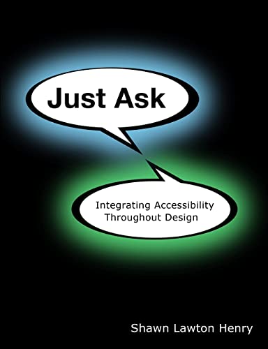 Stock image for Just Ask: Integrating Accessibility Throughout Design for sale by ThriftBooks-Atlanta