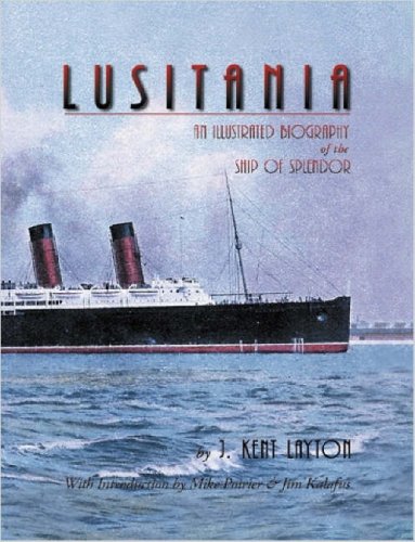 Stock image for Lusitania: An Illustrated Biography of the Ship of Splendor for sale by AwesomeBooks