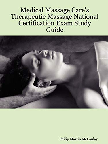 Imagen de archivo de Medical Massage Care's Therapeutic Massage National Certification Exam Study Guide a la venta por HPB-Emerald