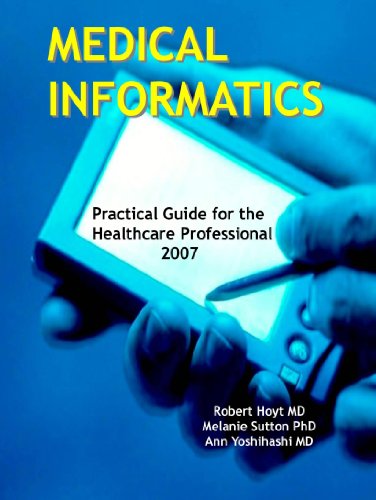 Imagen de archivo de Medical Informatics: Practical Guide for the Healthcare Professional 2007 a la venta por Better World Books