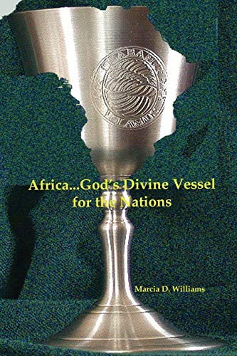 Africa.God's Divine Vessel for the Nations (Paperback) - Marcia D. Williams