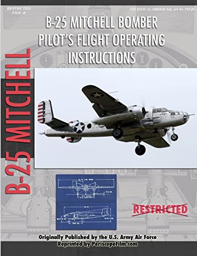 Imagen de archivo de North American B-25 Mitchell Bomber Pilot's Flight Operating Manual a la venta por HPB-Red