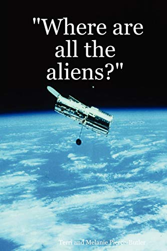 Stock image for Where Are All the Aliens? for sale by WorldofBooks