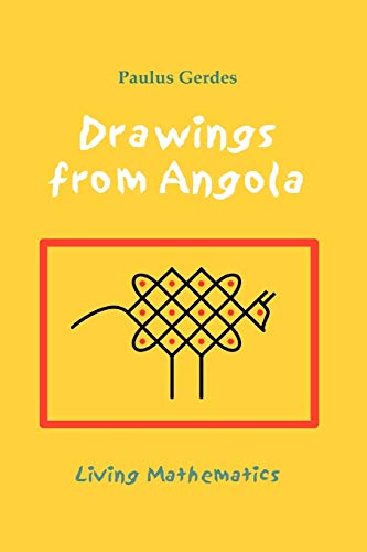 Imagen de archivo de Drawings from Angola: Living Mathematics a la venta por Chiron Media