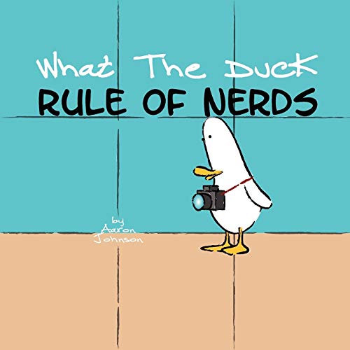 9781430324065: What the Duck, Rule of Nerds