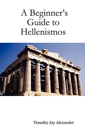 9781430324560: A Beginner's Guide to Hellenismos
