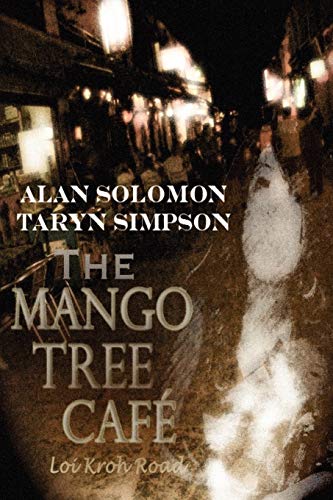 Stock image for The Mango Tree Cafe', Loi Kroh Road for sale by Jay W. Nelson, Bookseller, IOBA