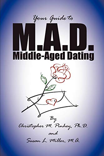 M.A.D. -- A Guide to Middle-Aged Dating (9781430327080) by Miller, Susan