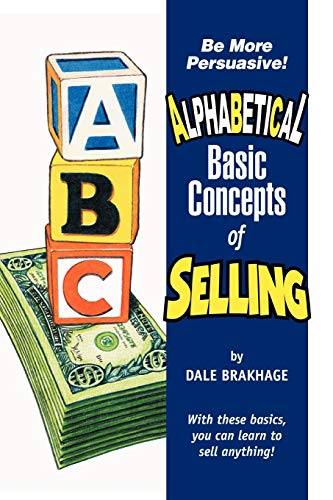 Alphabetical Basic Concepts of Selling (9781430327400) by Brakhage, Dale