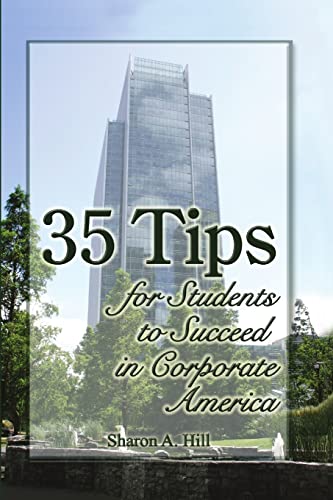 Stock image for 35 Tips for Students to Succeed in Corporate America for sale by Ergodebooks