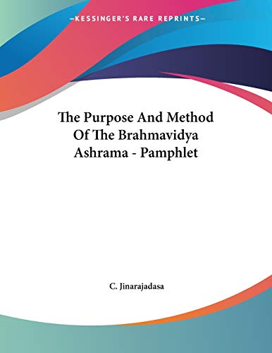 The Purpose and Method of the Brahmavidya Ashrama (9781430400660) by Jinarajadasa, C.