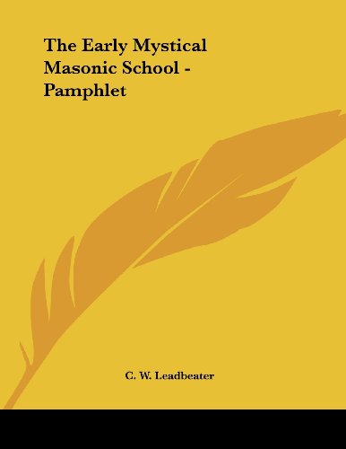 The Early Mystical Masonic School (9781430404835) by Leadbeater, C. W.