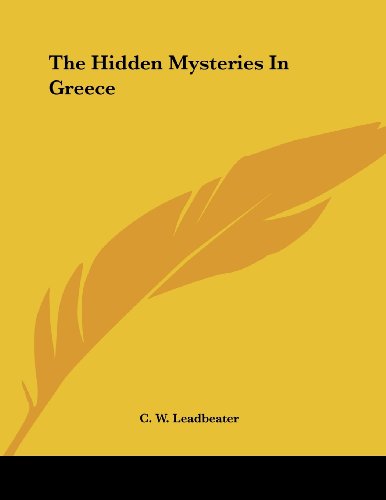 The Hidden Mysteries in Greece (9781430404903) by Leadbeater, C. W.