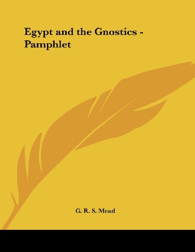 Egypt and the Gnostics (9781430412670) by Mead, G. R. S.