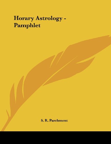 Horary Astrology (9781430416302) by Parchment, S. R.