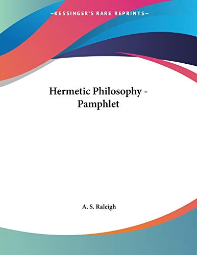 Hermetic Philosophy (9781430418634) by Raleigh, A. S.