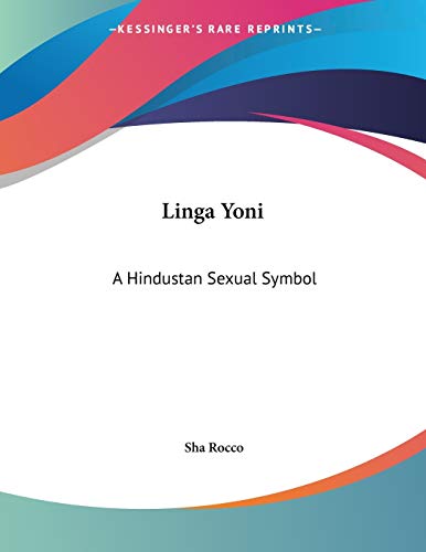 Stock image for Linga Yoni: A Hindustan Sexual Symbol for sale by Revaluation Books