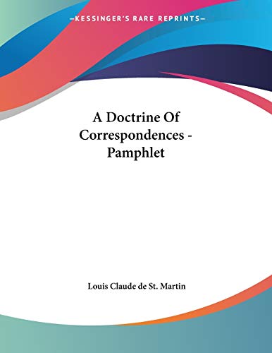 A Doctrine of Correspondences (9781430425021) by St. Martin, Louis Claude De