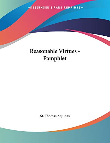 Reasonable Virtues (9781430425076) by Thomas, Aquinas, Saint
