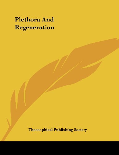 Plethora and Regeneration (9781430427667) by Theosophical Publishing Society