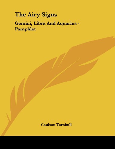 The Airy Signs: Gemini, Libra and Aquarius (9781430430285) by Turnbull, Coulson