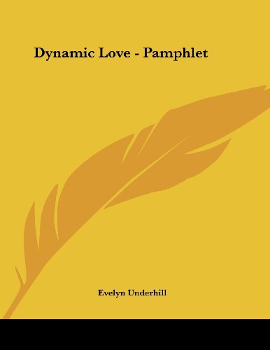 Dynamic Love (9781430430490) by Underhill, Evelyn