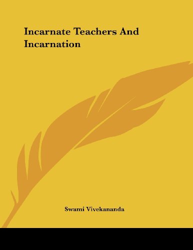 Incarnate Teachers and Incarnation (9781430431053) by Vivekananda, Swami