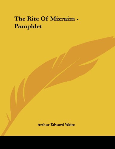 The Rite of Mizraim (9781430434542) by Waite, Arthur Edward