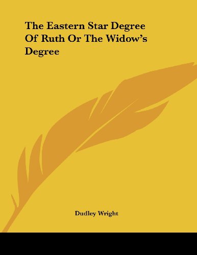 9781430440697: The Eastern Star Degree of Ruth or the Widow's Degree