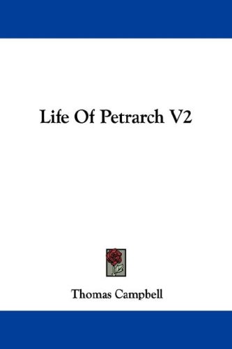 Life of Petrarch (9781430444398) by Campbell, Thomas