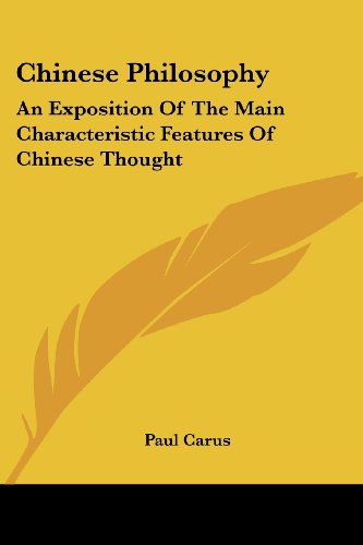 Imagen de archivo de Chinese Philosophy: An Exposition Of The Main Characteristic Features Of Chinese Thought a la venta por ALLBOOKS1