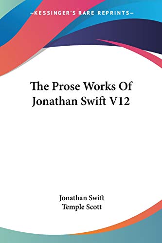 9781430448938: The Prose Works Of Jonathan Swift V12