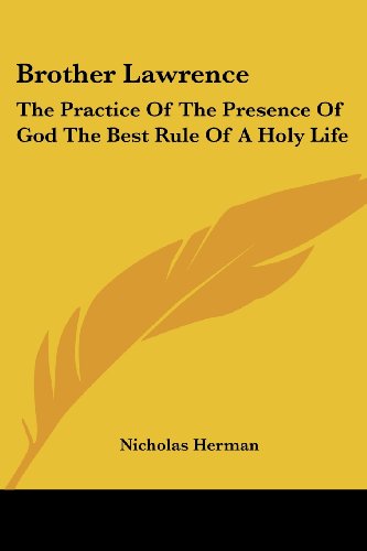 Imagen de archivo de Brother Lawrence: The Practice of the Presence of God the Best Rule of a Holy Life a la venta por California Books