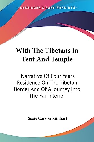 Beispielbild fr With The Tibetans In Tent And Temple: Narrative Of Four Years Residence On The Tibetan Border And Of A Journey Into The Far Interior zum Verkauf von California Books