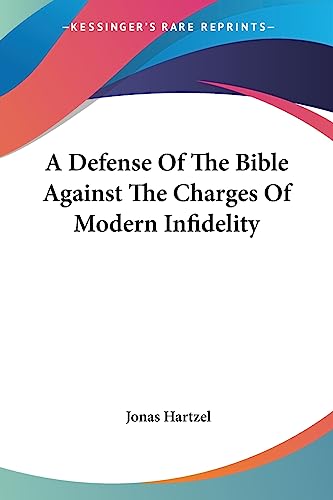 9781430456148: A Defense Of The Bible Against The Charges Of Modern Infidelity