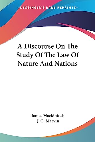 A Discourse On The Study Of The Law Of Nature And Nations (9781430458937) by Mackintosh Sir, James