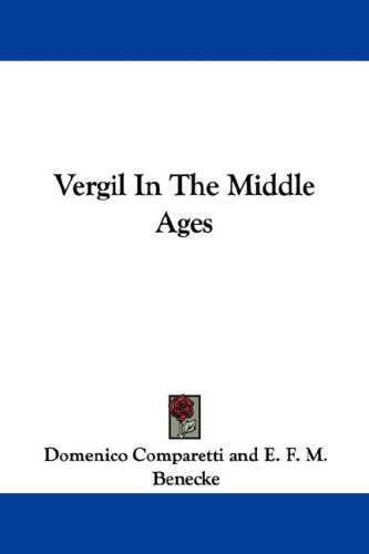Vergil In The Middle Ages (9781430470700) by Comparetti, Domenico