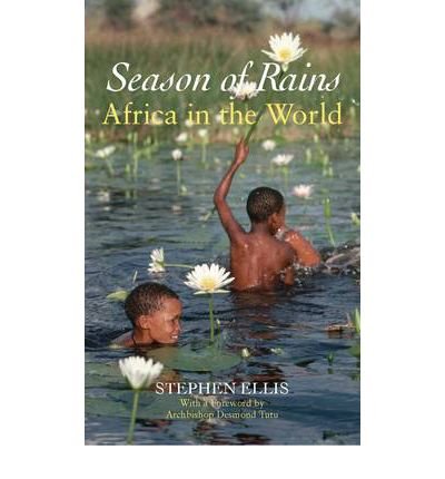 Beispielbild fr [Season of Rains: Africa in the World] [Author: Ellis, Stephen] [November, 2011] zum Verkauf von HPB Inc.