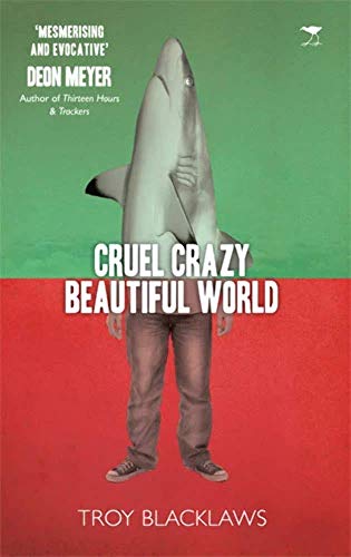 Stock image for Cruel, Crazy, Beautiful World for sale by medimops