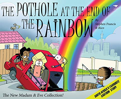 Stock image for The Pothole at the End of the Rainbow for sale by GF Books, Inc.