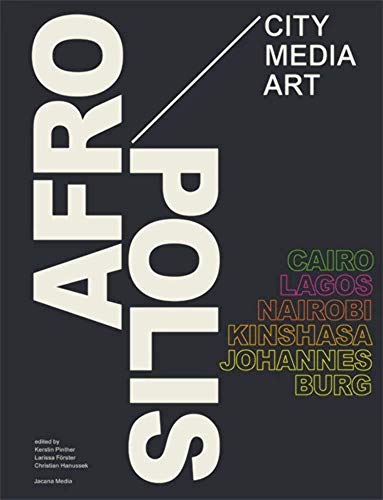 9781431403257: Afropolis: City/Media/Art