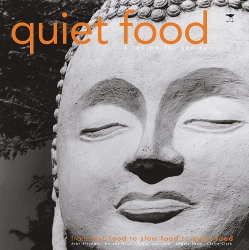 Stock image for Quiet Food: A Recipe for Sanity for sale by Books From California