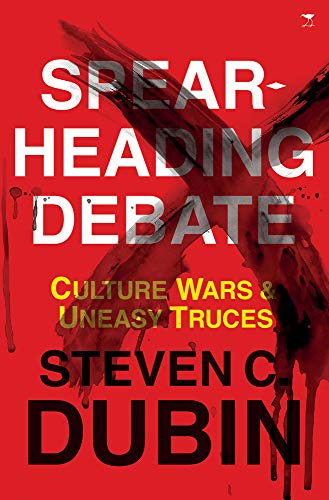 Spearheading Debate: Culture Wars & Uneasy Truces (9781431407378) by Dubin, Steven C