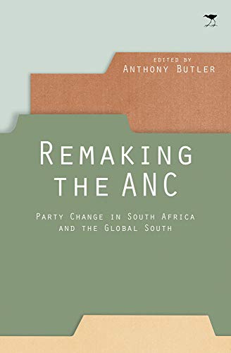 9781431420193: Remaking the Anc: Party Change in South Africa and the Global South